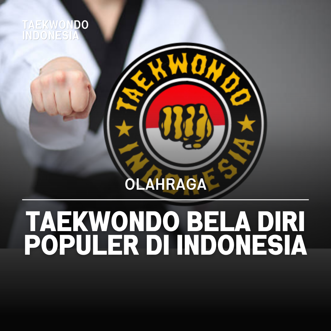 Kejuaraan Dunia Taekwondo: Puncak Prestasi dalam Seni Bela Diri Taekwondo Indonesia PENGKAB SLEMAN